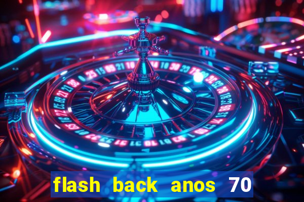 flash back anos 70 80 90 internacional download